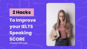 دو تکنیک برای بهتر شدن نمره اسپیکینگ آیلتس