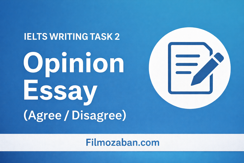 آموزش رایتینگ آیلتس تسک 2 سوالات Opinion (Agree/Disagree)